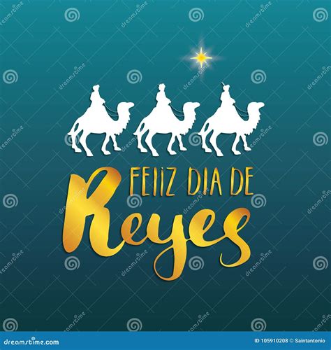 Feliz Dia De Reyes Happy Day Of Kings Calligraphic Lettering