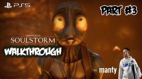 Oddworld Soulstorm Ps5 Gameplay Walkthrough Part 3 Youtube