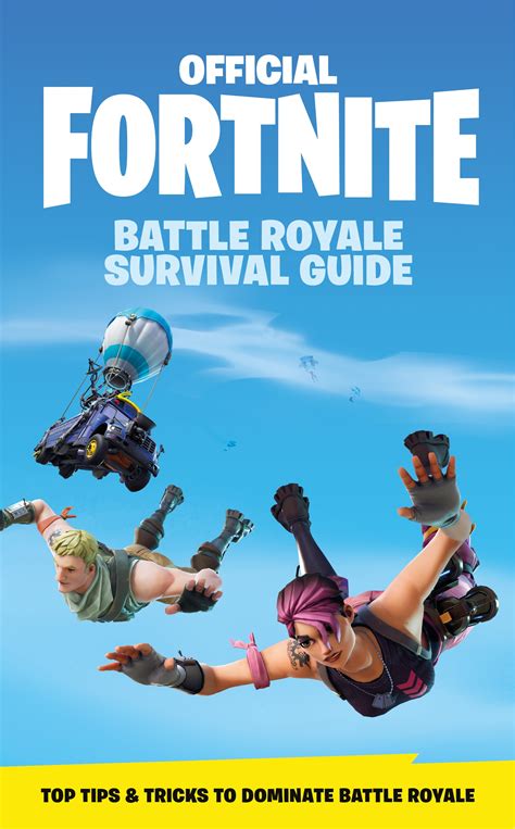 Fortnite Official The Battle Royale Survival Guide By Hachette Uk