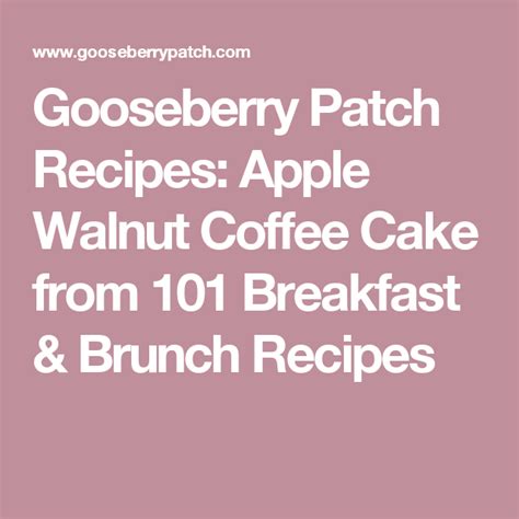 Gooseberry Patch Recipes Apple Walnut Coffee Cake From Breakfast Brunch Recipes Cast Iron