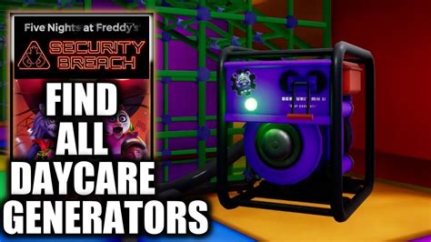 Fnaf Security Breach Find All Daycare Generators Locations Youtube