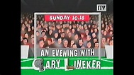 An Evening with Gary Lineker ITV trail - 1998 - YouTube