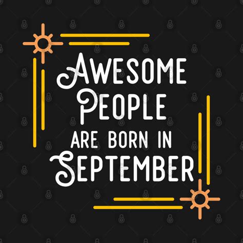 Awesome People Are Born In September White Text Framed Born In