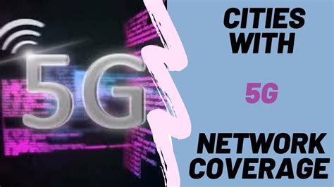 What Cities Have 5g Network Coverage 5g Is Here 5g Cities Of The
