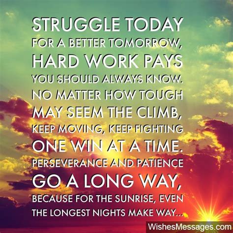 Struggle Today For A Better Tomorrow Hard Work Pays You Should Always