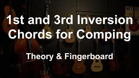1st And 3rd Inversion Chords For Comping Youtube