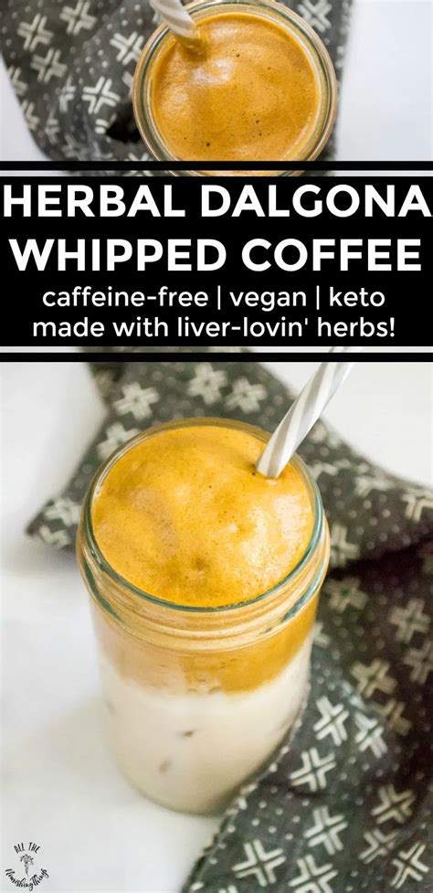 Herbal Dalgona Whipped Coffee Caffeine Free Vegan Keto Recipe