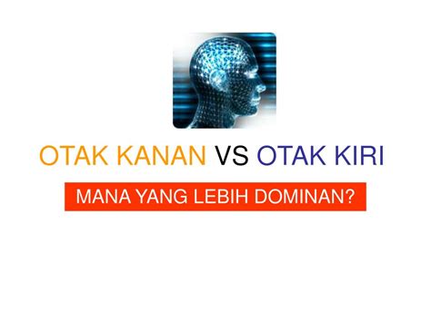 Ppt Otak Kanan Vs Otak Kiri Powerpoint Presentation Free Download
