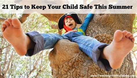 21 Tips To Keep Your Child Safe This Summer