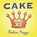 CAKE - Fashion Nugget Lyrics and Tracklist | Genius