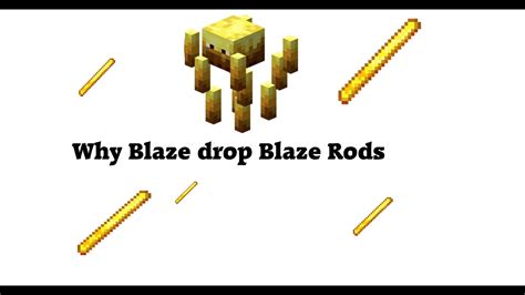 Minecraft Theory Why Blaze Drop Blaze Rods Youtube