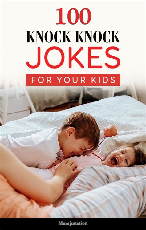 100 Funny Knock Knock Jokes For Your Kids Get Ready For Some Laughter And Fun With Our