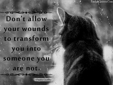 364 love hurt quotes for him. Don't allow your wounds to transform you into someone you ...