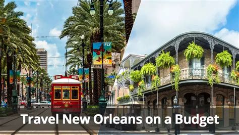 Travel New Orleans On A Budget Best Guide