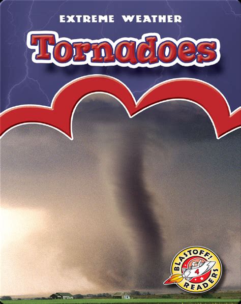 Tornadoes Childrens Book By Anne Wendorff Discover Childrens Books
