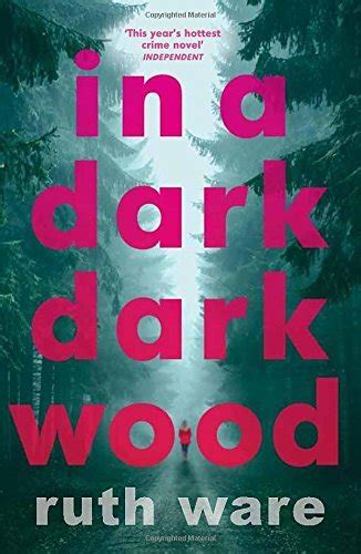 In A Dark Dark Wood By Ruth Ware Goodreads