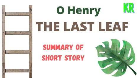 The Last Leaf By O Henry Summary Of Short Story In English Youtube