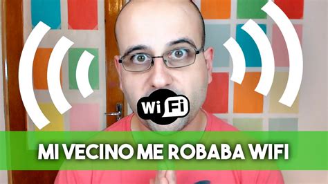 Mi Vecino Me Robaba Wifi La Subred De Mario Youtube