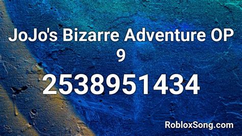 JoJo S Bizarre Adventure OP 9 Roblox ID Roblox Music Codes