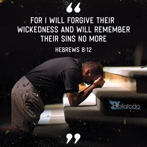 For I Will Forgive Their Wickedness And Will Remember Their Sins No