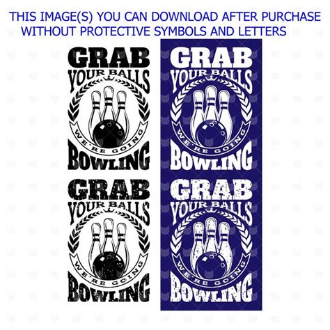 Grab Your Balls Were Going Bowling Sport Vector Clip Art Etsy
