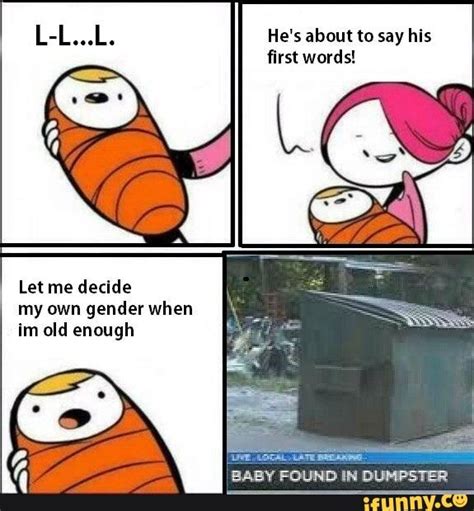Hes About To Say His First Words My Own Genderwhen Ifunny