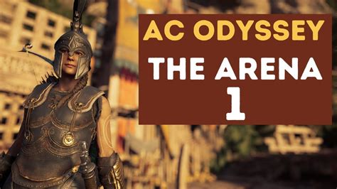 Assassins Creed Odyssey The Arena Part Youtube