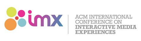 Acm International Conference On Interactive Media Experiences Imx 2021