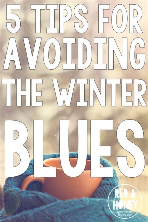 5 Tips For How To Avoid The Winter Blues Winter Blues Blues Winter