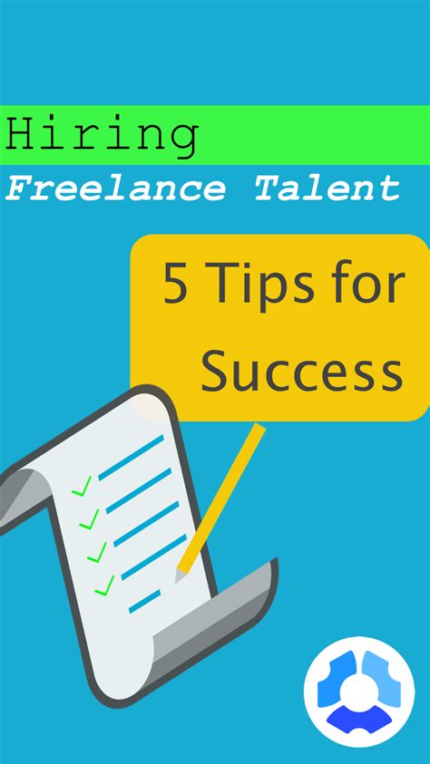 5 Tips For Hiring Freelancers Finding The Right Talent To Fill That