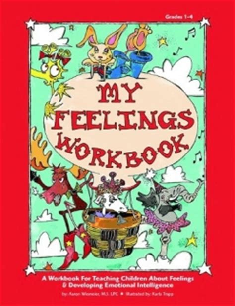 Kids need to express their feelings, but they also need to know how to shift gears to find constructive solutions to problems. My Feelings Workbook | A Workbook for Teaching Children About & Developing Emotional ...