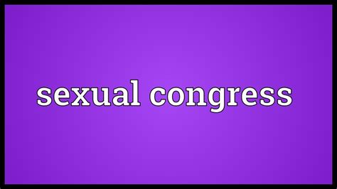 Sexual Congress Meaning Youtube