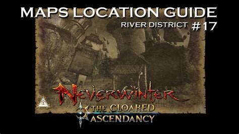River District Maps Location Guide 17 Mod 11 Neverwinter