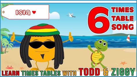 6 Times Table Song Learning Is Fun The Todd And Ziggy Way Times