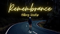 Remembrance (Acoustic) - Hillsong Worship (Lyrics) - YouTube