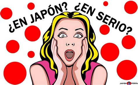 Curiosidades De Japón Y Datos Sorprendentes Los Datos Más Curiosos De