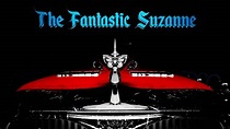 Breakdown - The Fantastic Suzanne - YouTube