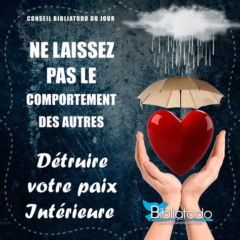 Ne laissez pas le comportement des autres détruire votre paix intérieure IMAGE BIBLIQUE