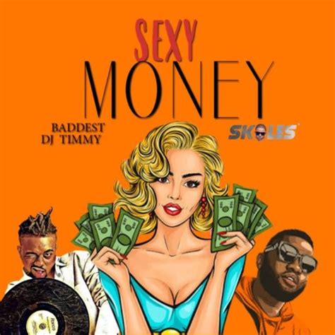 Dj Timmy Ft Skales Sexy Money Lyrics Wapaz Co