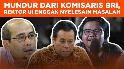 Rektor Ui Mundur Dari Komisaris Bri Faisal Basri Enggak Menyelesaikan