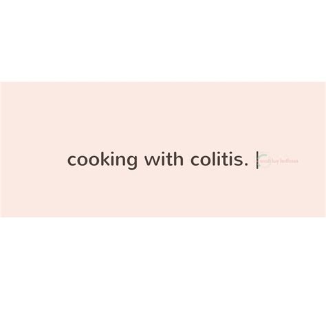 Cooking With Colitis Pinterest Via Sarah Kay Hoffman Sarahkayhoffman
