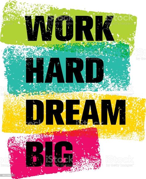 Work Hard Dream Big Creative Motivation Quote Bright Brush