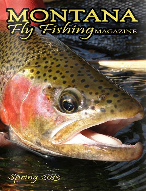 The Fiberglass Manifesto Montana Fly Fishing Magazine