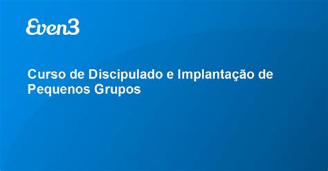 Curso De Discipulado E Implantação De Pequenos Grupos