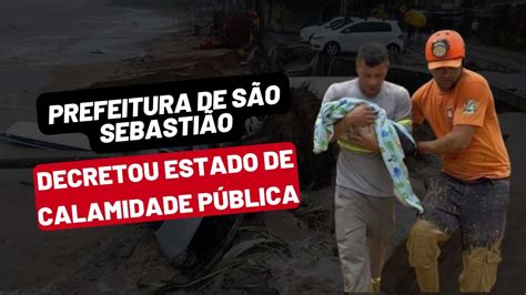 🚨operaÇÃo No Litoral Norte 🚨 Prefeitura De São Sebastião Decretou Estado De Calamidade Pública