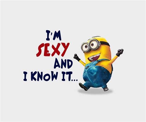 Sajad On Twitter Im Sexy And I Know It Sexy Minions Awesome