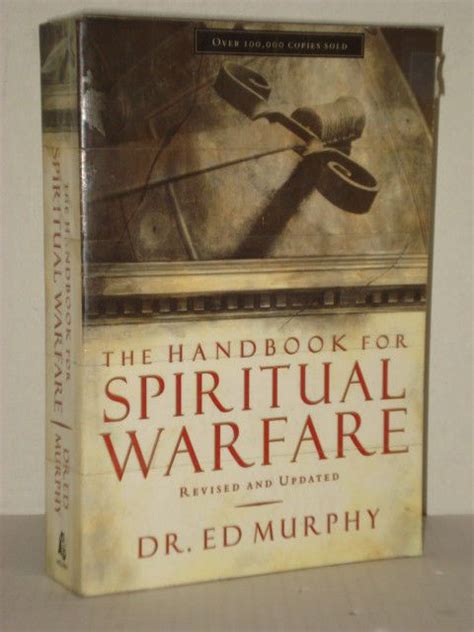 The Handbook For Spiritual Warfare Revised And Updated By Ed Murphy