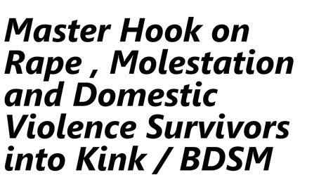 Rape Molestation And Domestic Violence Survivors Into Kink Bdsm