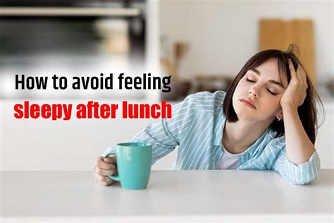 Feeling Sleepy After Lunch 3 Tips To Control Your Eating Disorder