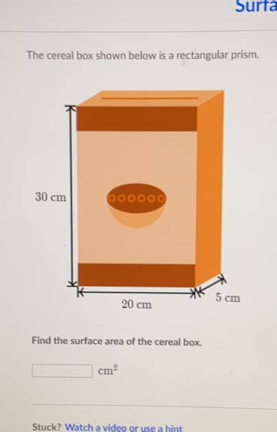 Solved Surta The Cereal Box Shown Below Is A Rectangular Prism Find